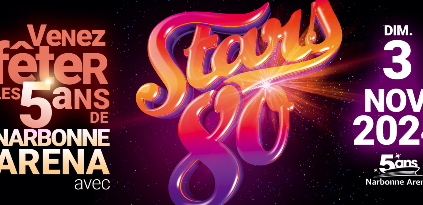 STARS 80 2024_aniversaire les 5ans