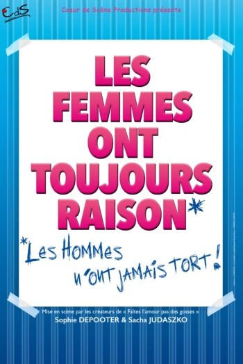 LES FEMMES ONT TOUJOURS RAISON, LES HOMMES N’ONT JAMAIS TORT